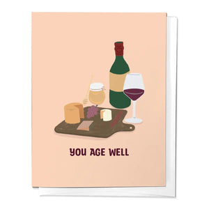 You Age Well Birthday Greeting Card