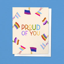 Load image into Gallery viewer, Proud of You Pride Greeting Card
