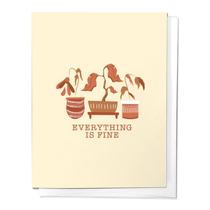 Everything is Fine Greeting Card