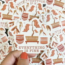 Load image into Gallery viewer, Everything is Fine Sticker
