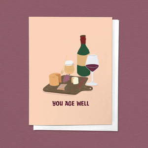 You Age Well Birthday Greeting Card